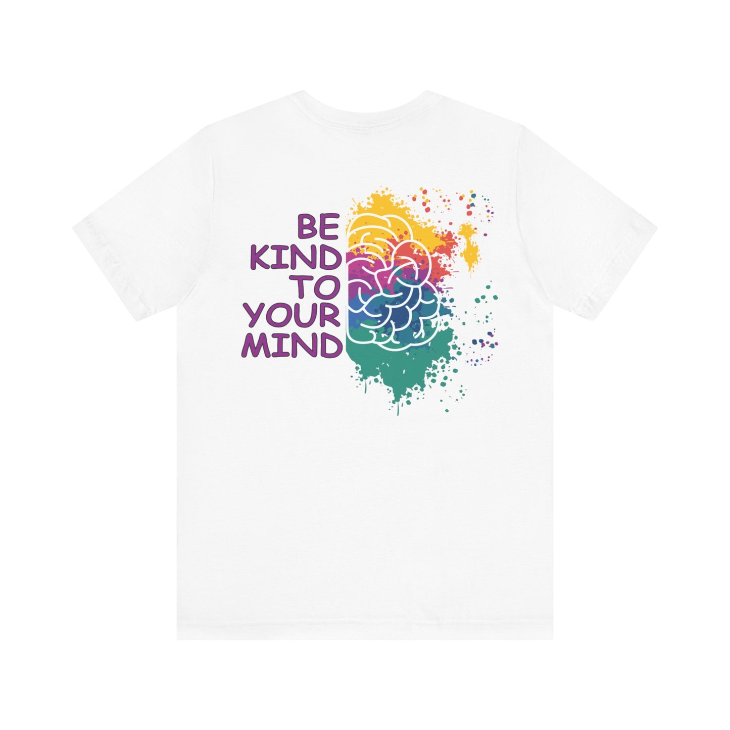 Be Kind To Your Mind Unisex T-Shirt