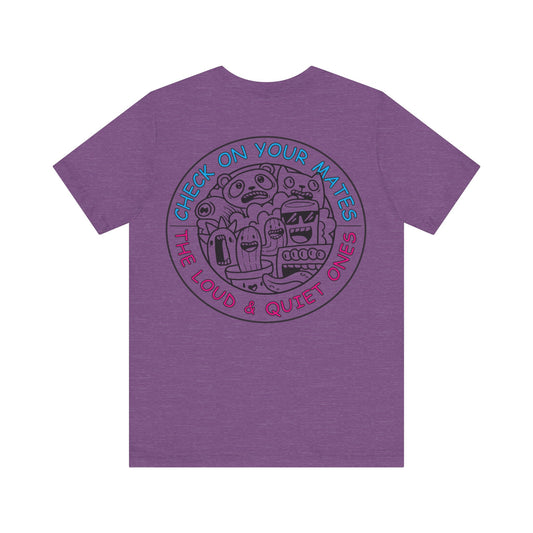 Check On Your Mates Unisex T-Shirt